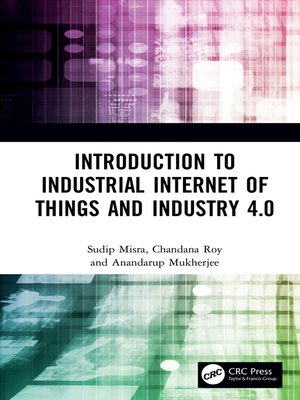 cover image of Introduction to Industrial Internet of Things and Industry 4.0